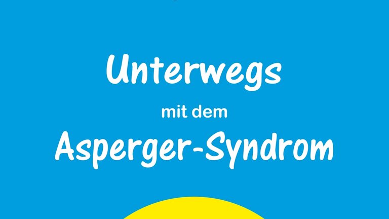 Buchcover zum Buch „Unterwegs mit dem Asperger-Syndrom“ von Sieglinde G., blauer Hintergrund, weiße Schrift, gelber Smiley mit verschlossenem Mund | © Sieglinde G.